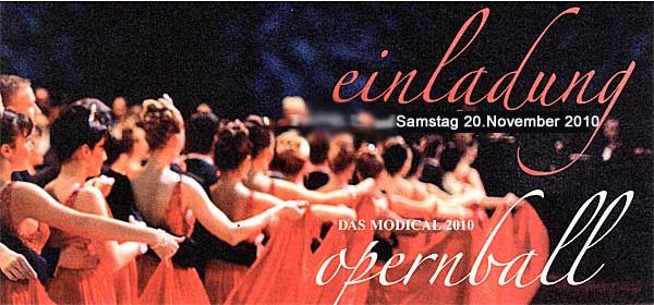 DAS MODOCAL 2010&nbsp;&nbsp;&nbsp; - OPERNBALL -Fr., 15. und Sa.. 16. Oktober 2010 ■ Großer Kurhaussaal ■ Bad
Neuenahr18.00 Uhr Empfang im Foyer18.30 Uhr Einlass20.00 Uhr Schaubeginn22.00 Uhr Baiicröffnung im großen Kursaal24.00 Uhr TombolaEintrittspreis: Festsaal mit Menü € 120,- /Empore ohne Menü € 60,-